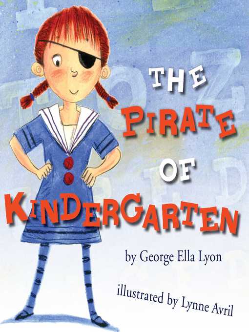 Title details for The Pirate of Kindergarten by George Ella Lyon - Wait list